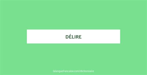 synonyme délire|délire définition homme.